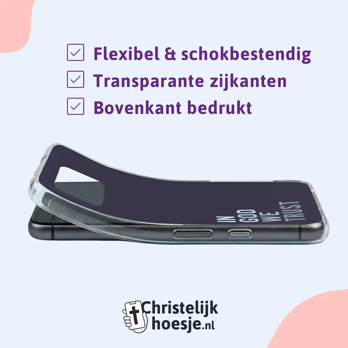 Christelijk telefoonhoesje softcase met tekst “In God We Trust”, transparante zijkanten en schokbestendige bescherming