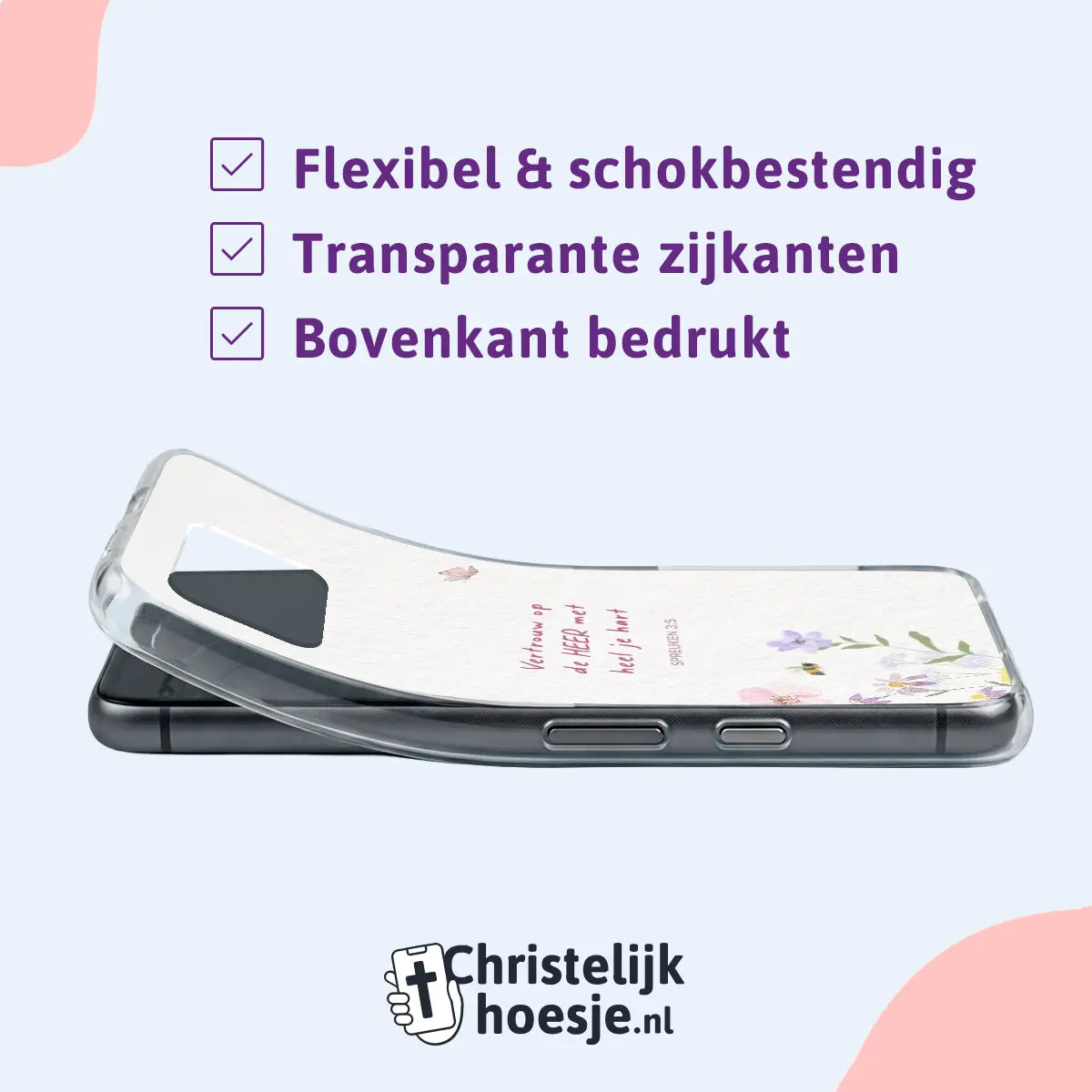 Vertrouw op de HEER telefoonhoesje softcase met Bijbeltekst Spreuken 3:5, transparante zijkanten en schokbestendige bescherming